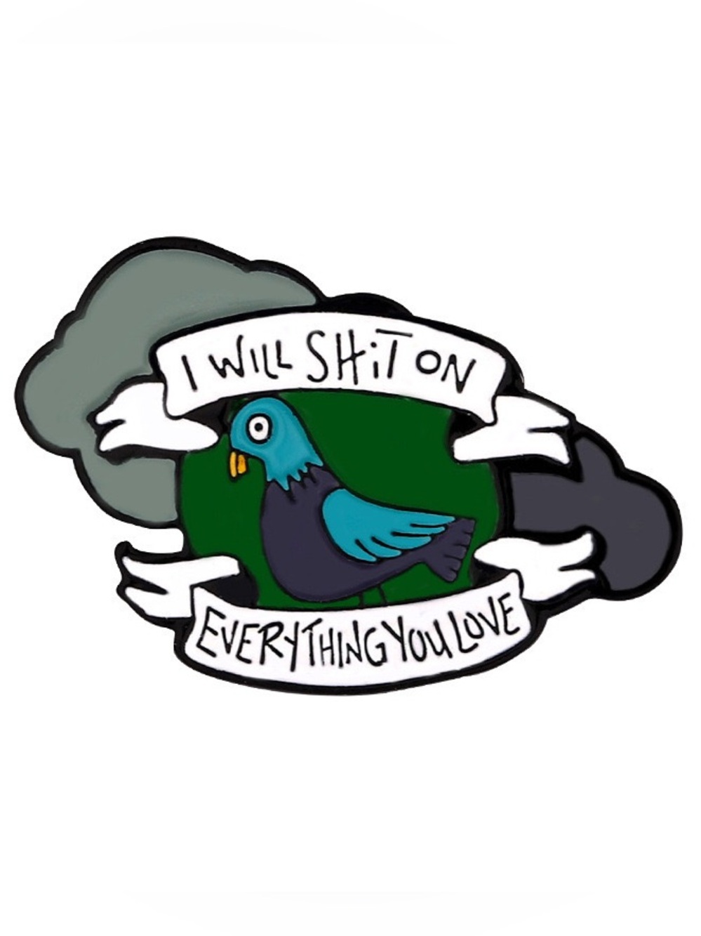 Funny Pigeon Enamel Pin – I Will Shit On Everything You Love Bird Humor Badge